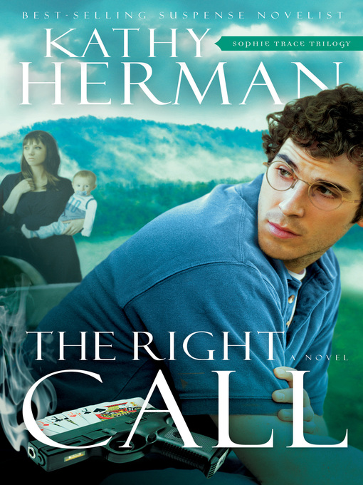 Title details for The Right Call by Kathy Herman - Wait list